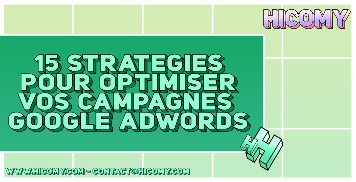 15 Stratégies pour optimiser vos campagnes Google Adwords
