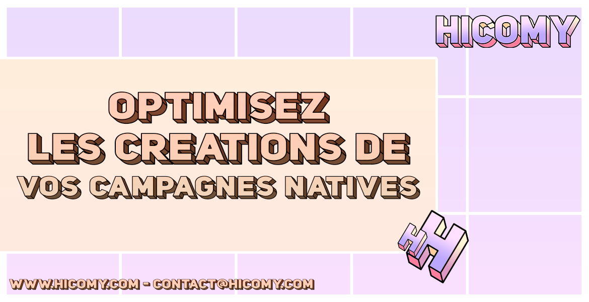 Optimisez les créations de vos campagnes natives