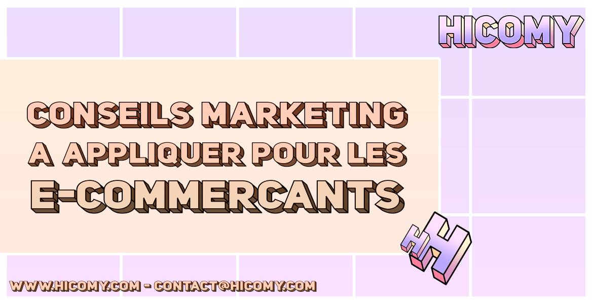 Conseils marketing à appliquer pour les e-commerçants