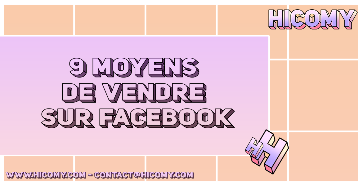 9 Moyens de Vendre sur Facebook