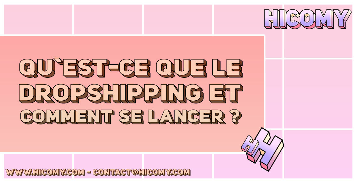 Qu’est-ce que le dropshipping et comment se lancer ?