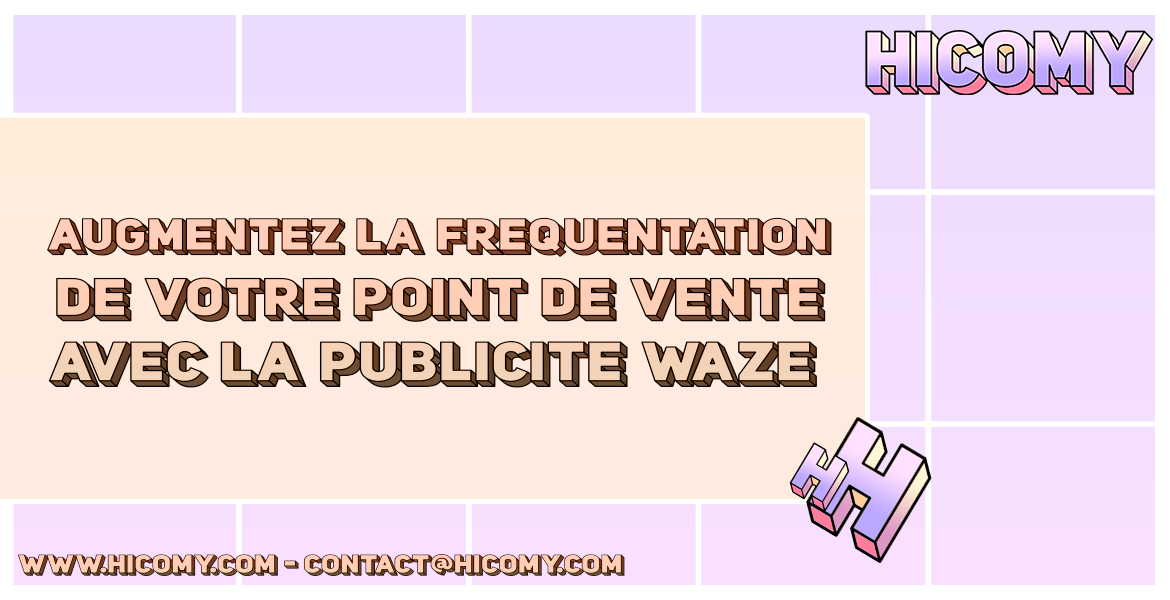 Augmentez la fréquentation de votre point de vente avec la publicité Waze