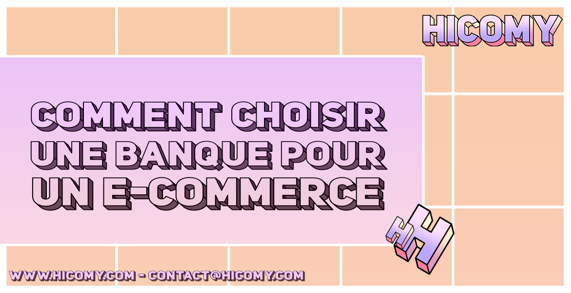 Comment choisir une banque pour un e-commerce