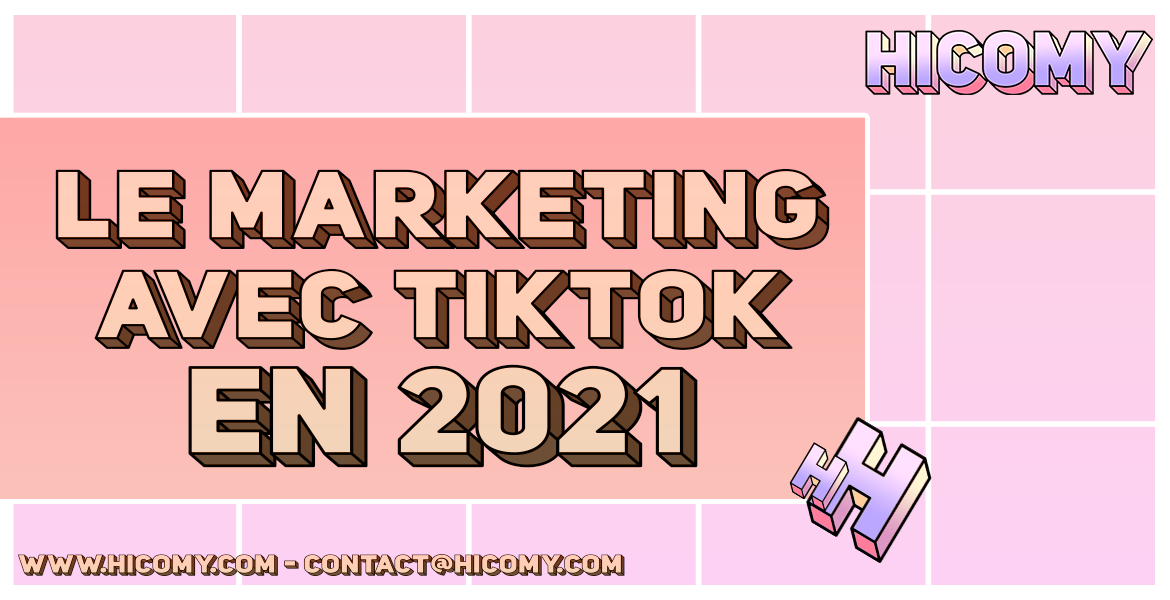 Le marketing avec TikTok en 2021