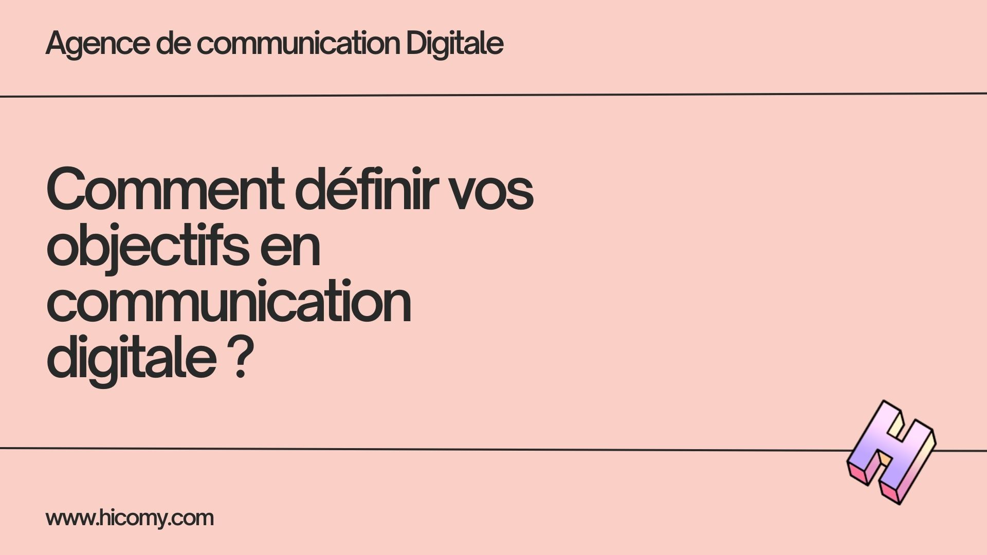 Comment définir vos objectifs en communication digitale ?